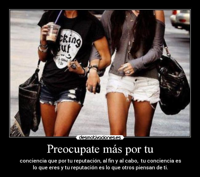 Preocupate más por tu -