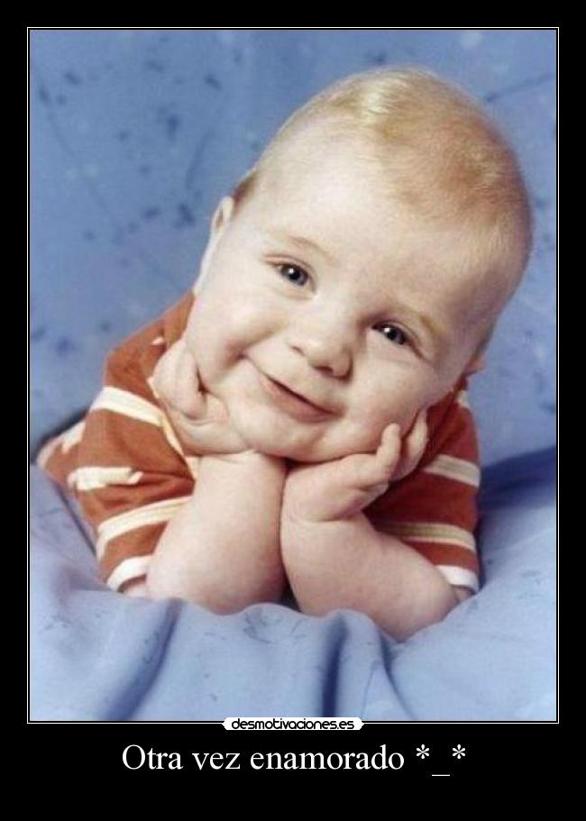 Otra vez enamorado *_* -