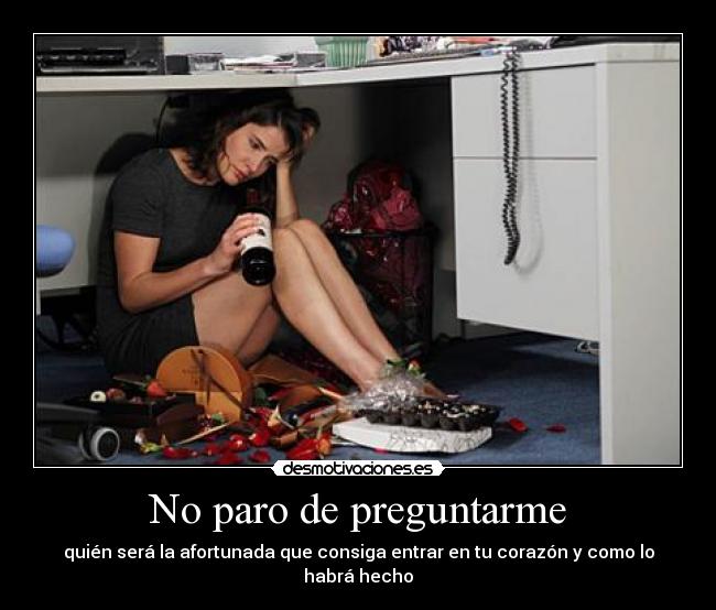 carteles preguntarme afortunada corazon desmotivaciones