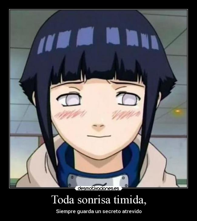 Toda sonrisa timida, -