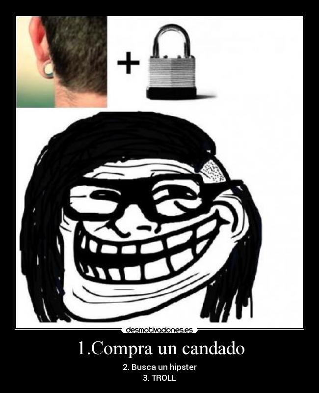 1.Compra un candado - 2. Busca un hipster
3. TROLL