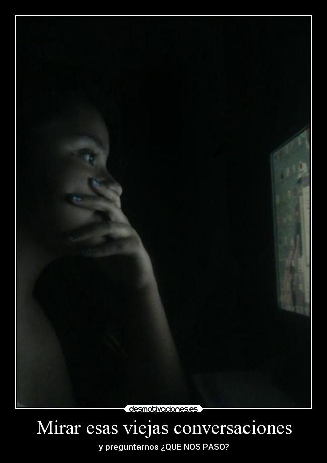 Mirar esas viejas conversaciones -