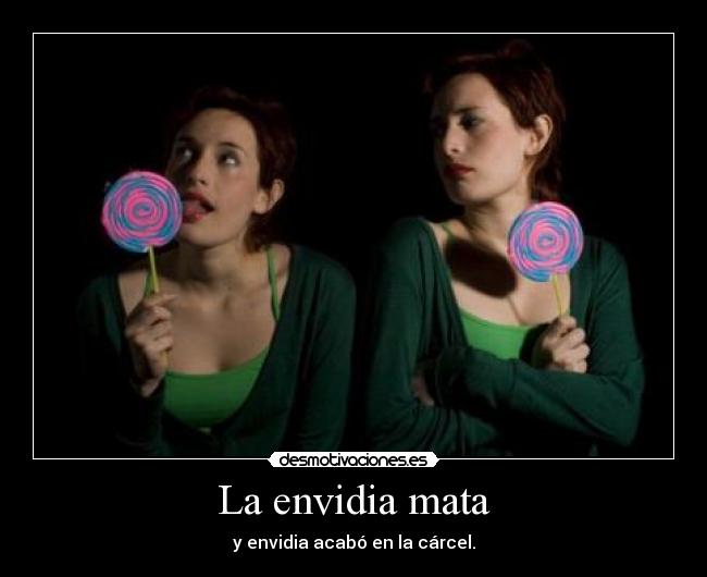 La envidia mata - 