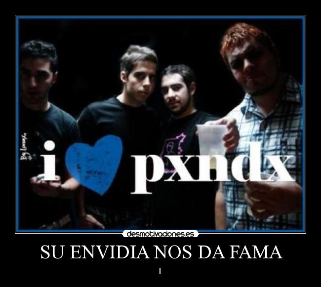 SU ENVIDIA NOS DA FAMA - I 