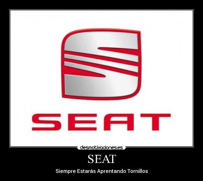 SEAT - Siempre Estarás Aprentando Tornillos