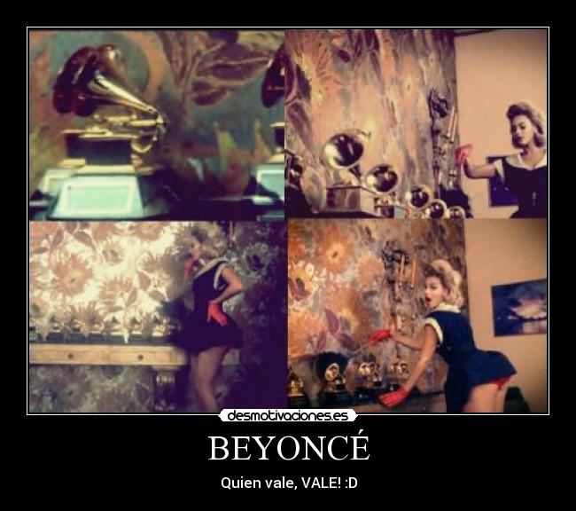 BEYONCÉ - Quien vale, VALE! :D