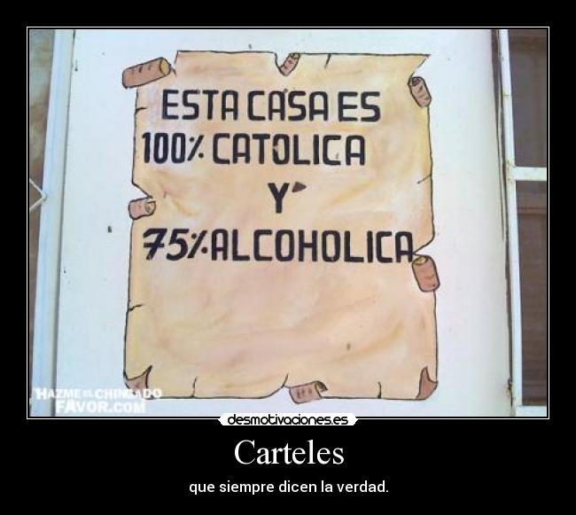 Carteles - que siempre dicen la verdad.