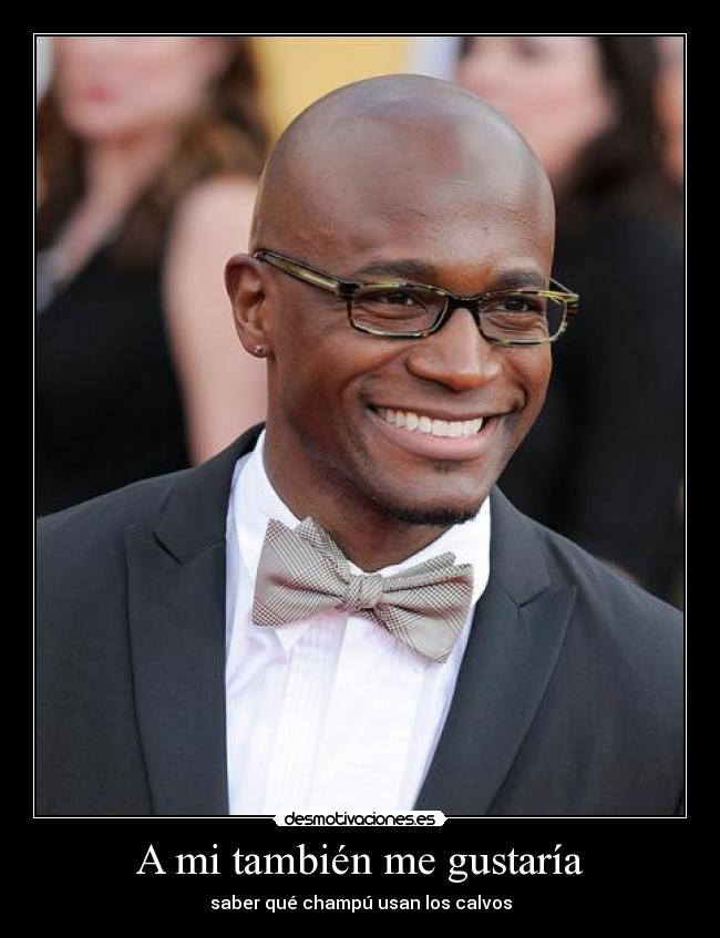 A mi también me gustaría -