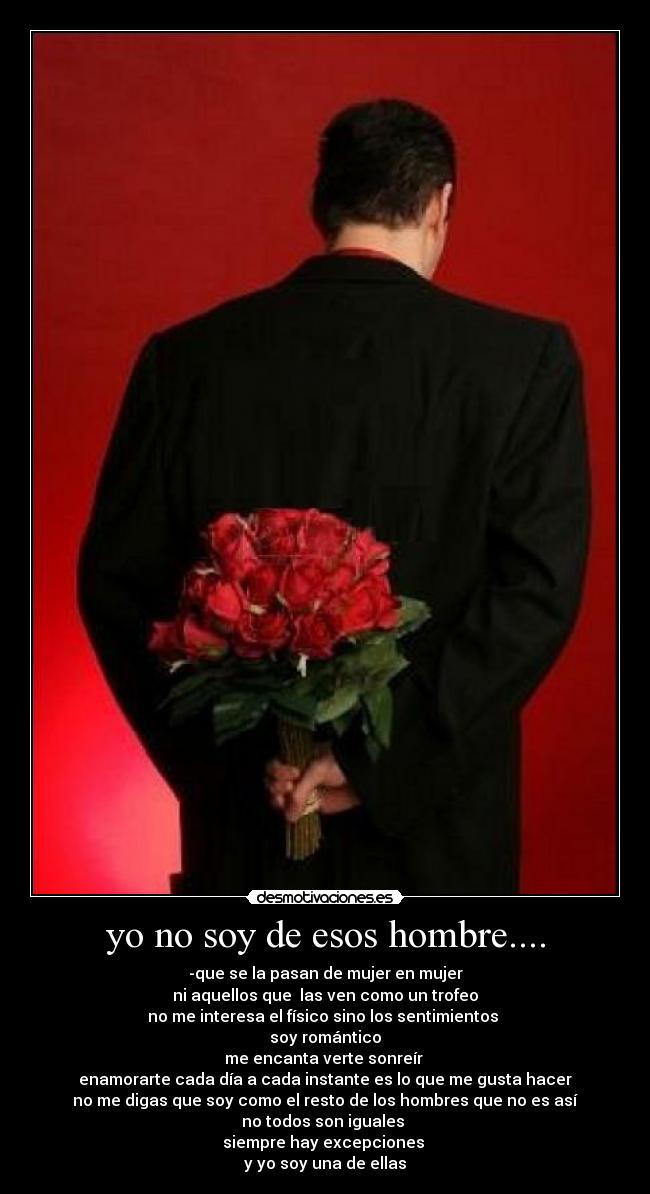 yo no soy de esos hombre.... - 