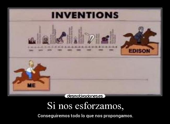 Si nos esforzamos, -