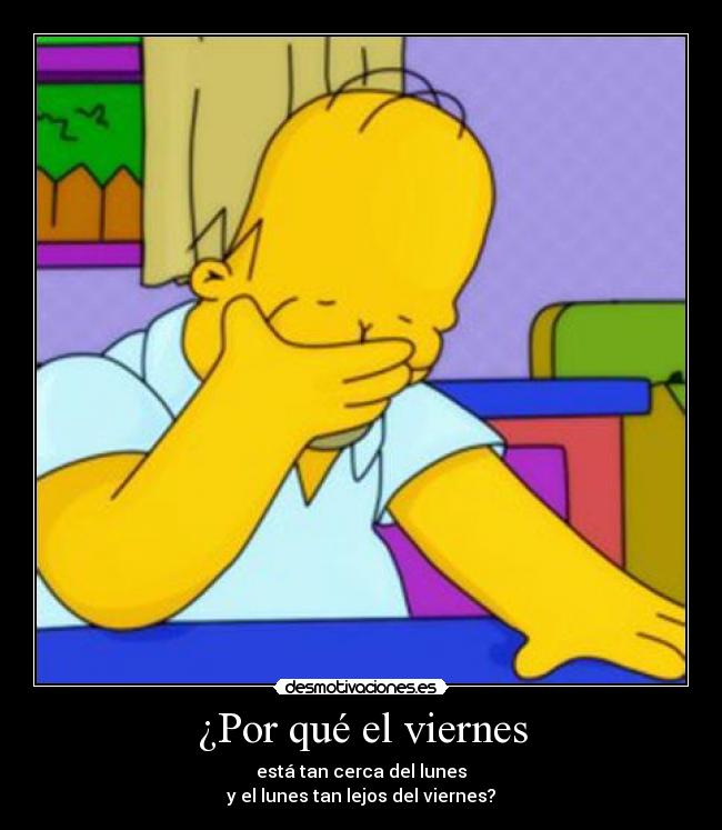 carteles homer lunes viernes desmotivaciones