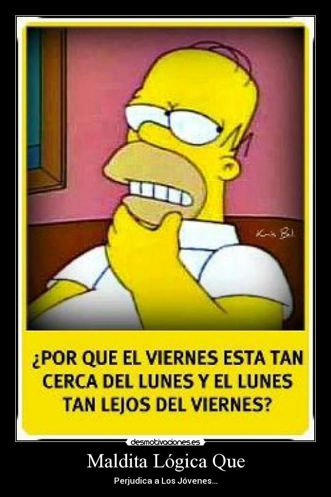 Maldita Lógica Que - Perjudica a Los Jóvenes...