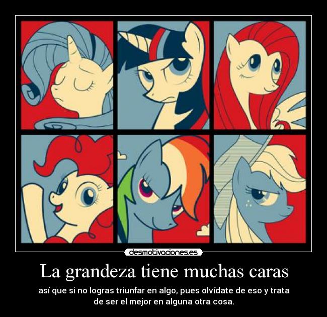 La grandeza tiene muchas caras - 