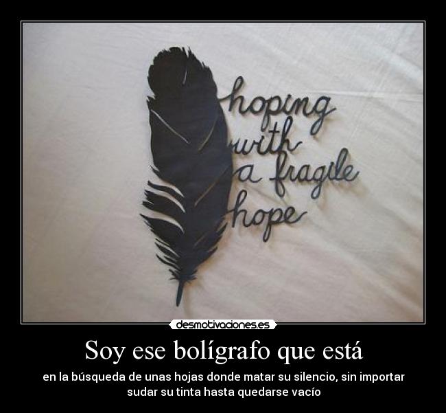 Soy ese bolígrafo que está -