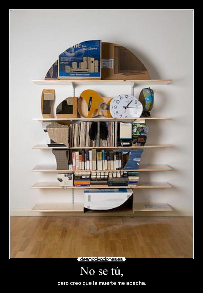 carteles muerte muebles raros desmotivaciones