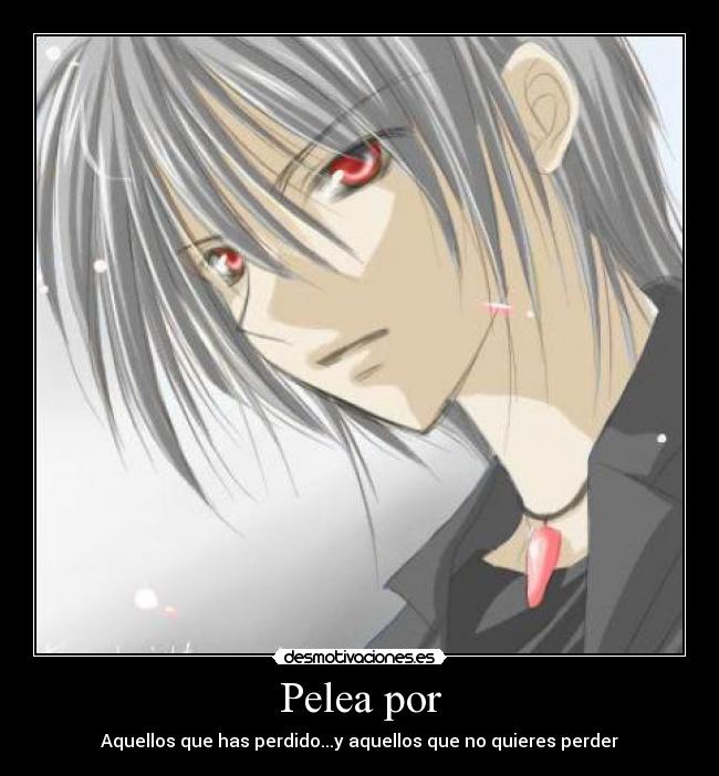 Pelea por - Aquellos que has perdido...y aquellos que no quieres perder