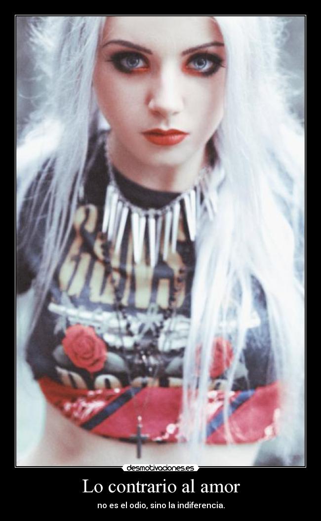 Lo contrario al amor -