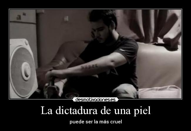 La dictadura de una piel -