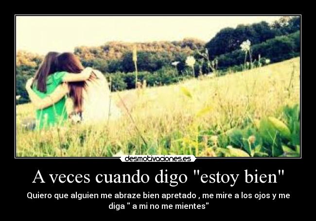 A veces cuando digo estoy bien - 