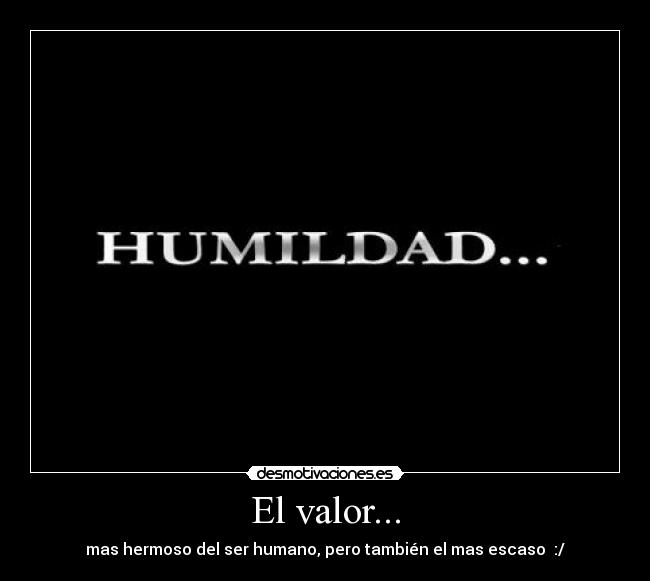 El valor... - 