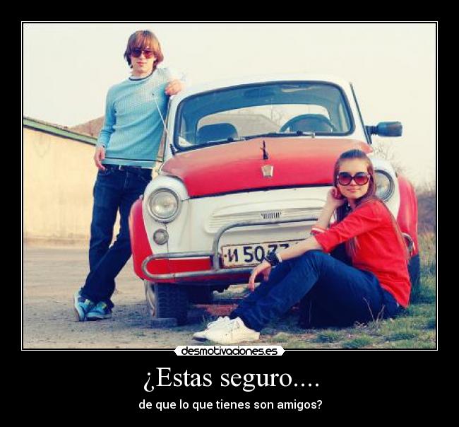 ¿Estas seguro.... -