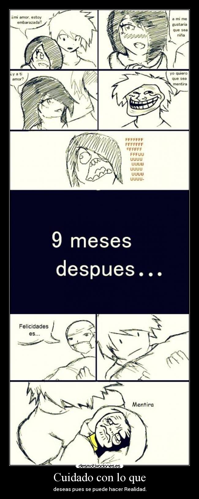 Cuidado con lo que -