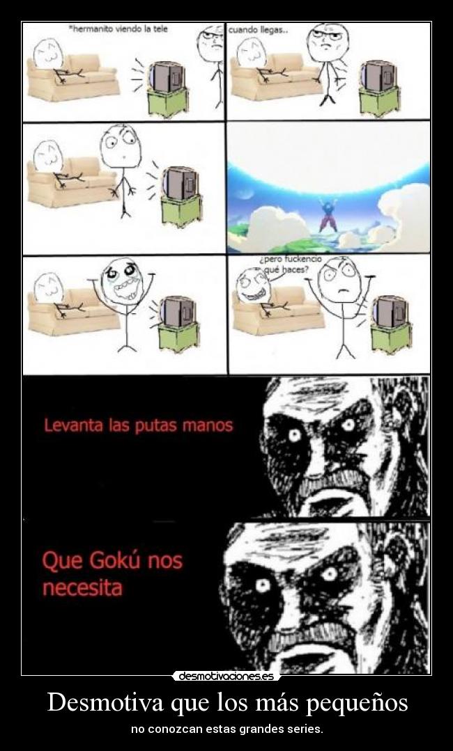 Desmotiva que los más pequeños - no conozcan estas grandes series.