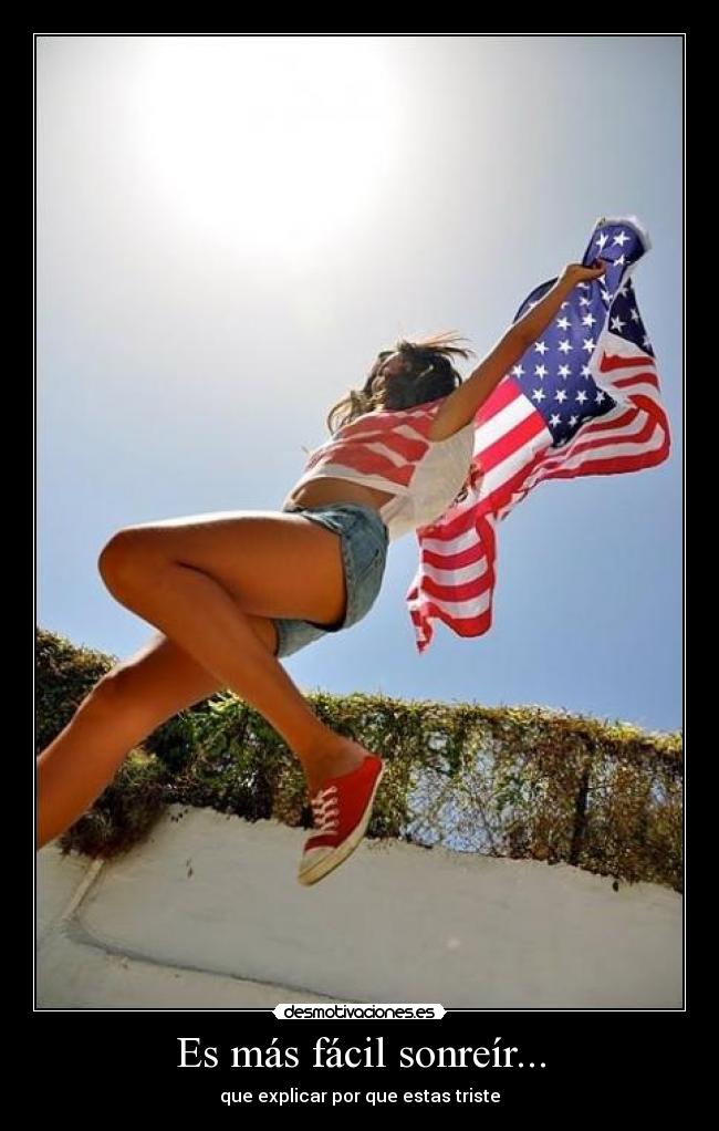 Es más fácil sonreír... -