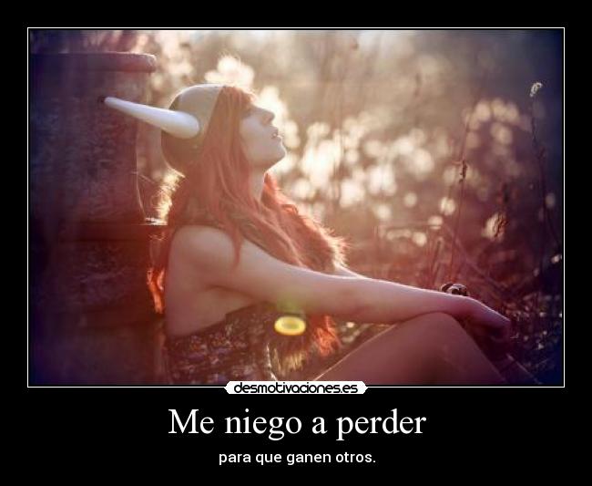 Me niego a perder - 