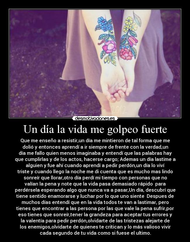 Un día la vida me golpeo fuerte -