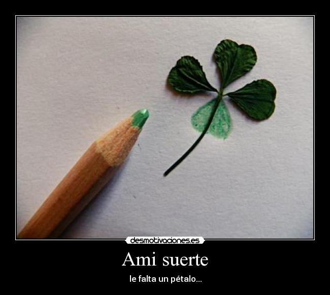 Ami suerte -