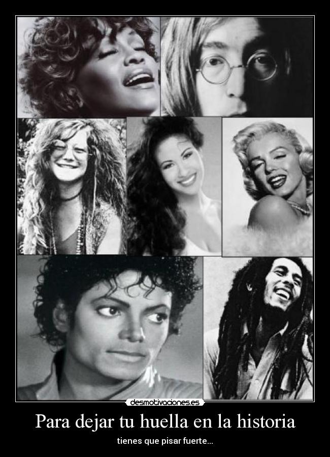 Para dejar tu huella en la historia -
