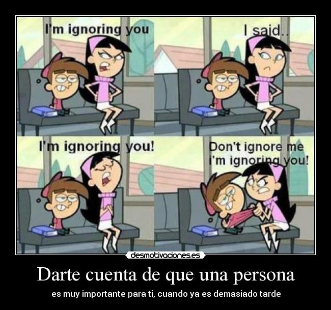 Darte cuenta de que una persona - es muy importante para ti, cuando ya es demasiado tarde