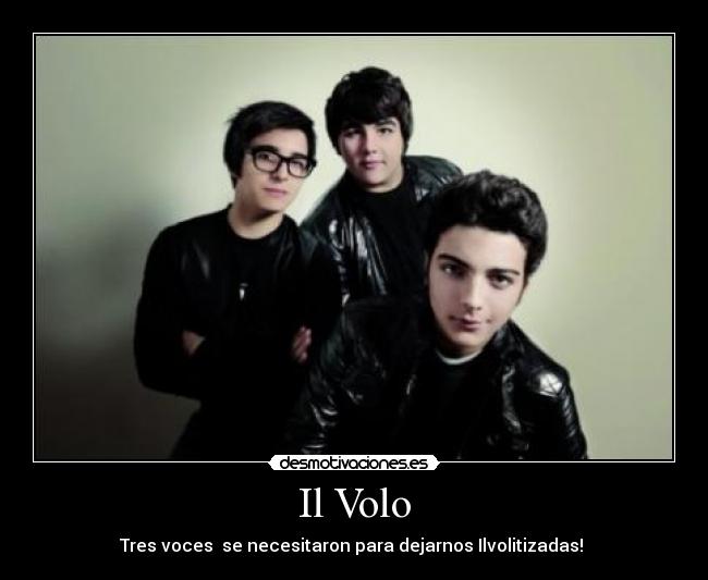 Il Volo - Tres voces se necesitaron para dejarnos Ilvolitizadas!