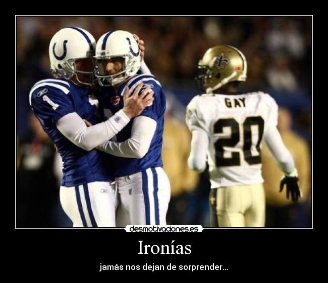 Ironías - jamás nos dejan de sorprender...