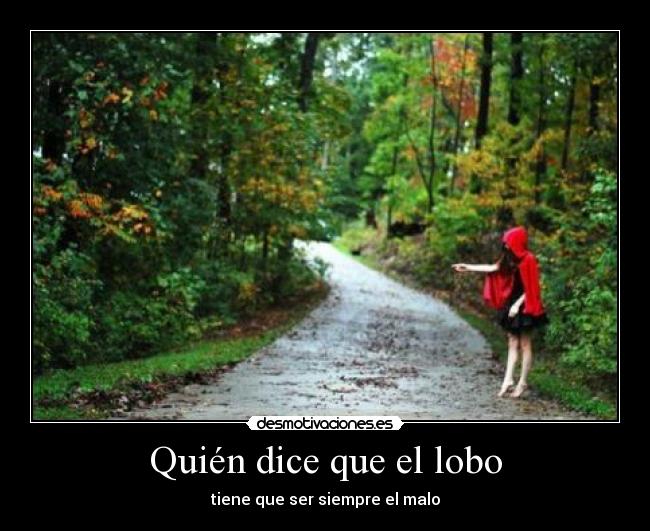 Quién dice que el lobo -