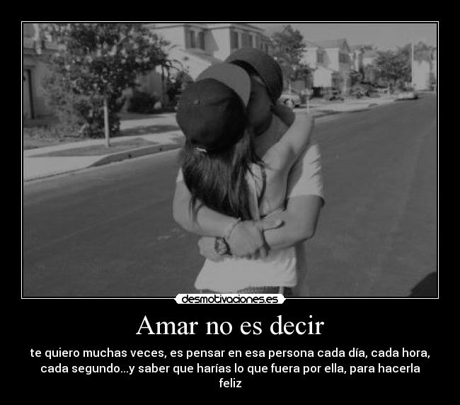 Amar no es decir - 
