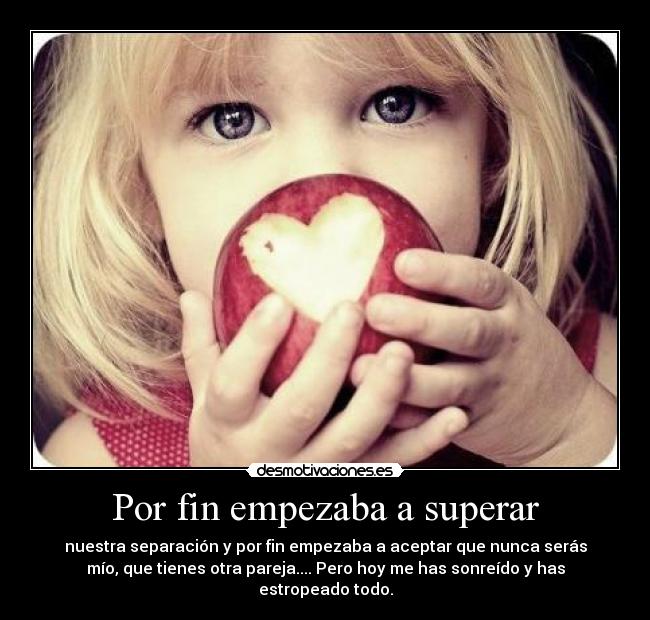 Por fin empezaba a superar - 