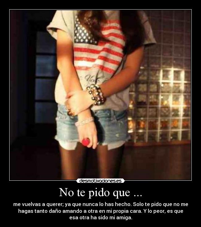 No te pido que ... - 