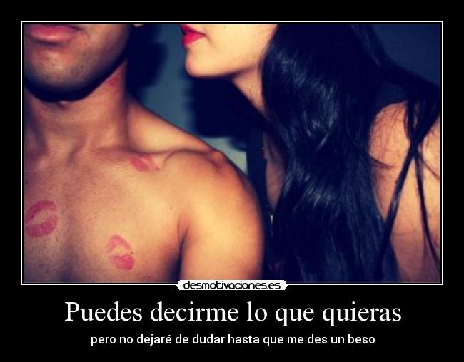 Puedes decirme lo que quieras - 