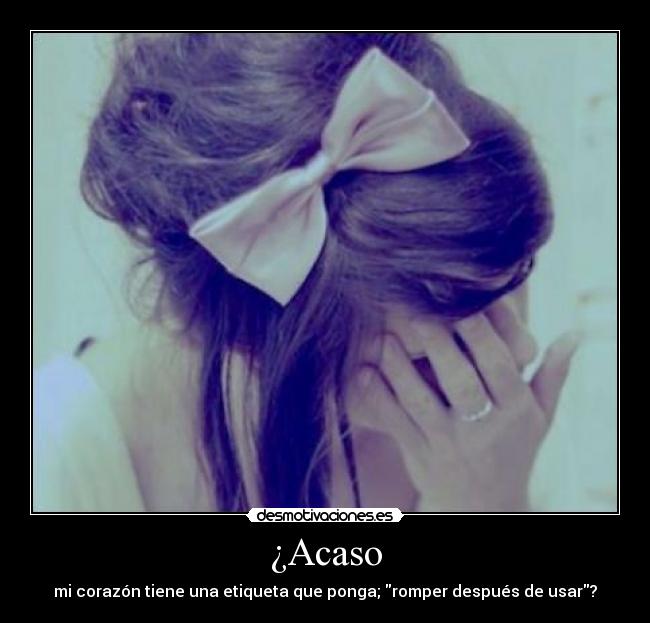¿Acaso - 