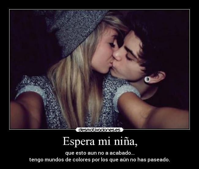 Espera mi niña, - 