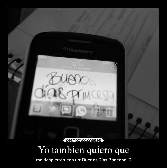 Yo tambien quiero que -