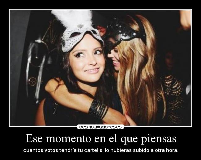 Ese momento en el que piensas - 
