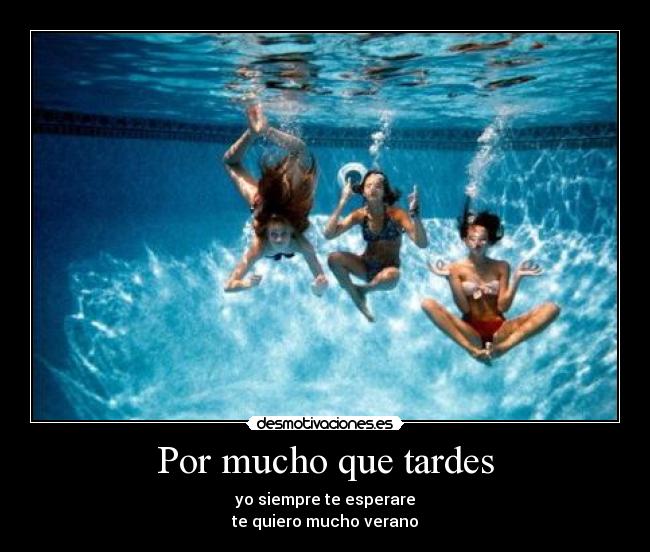 Por mucho que tardes -