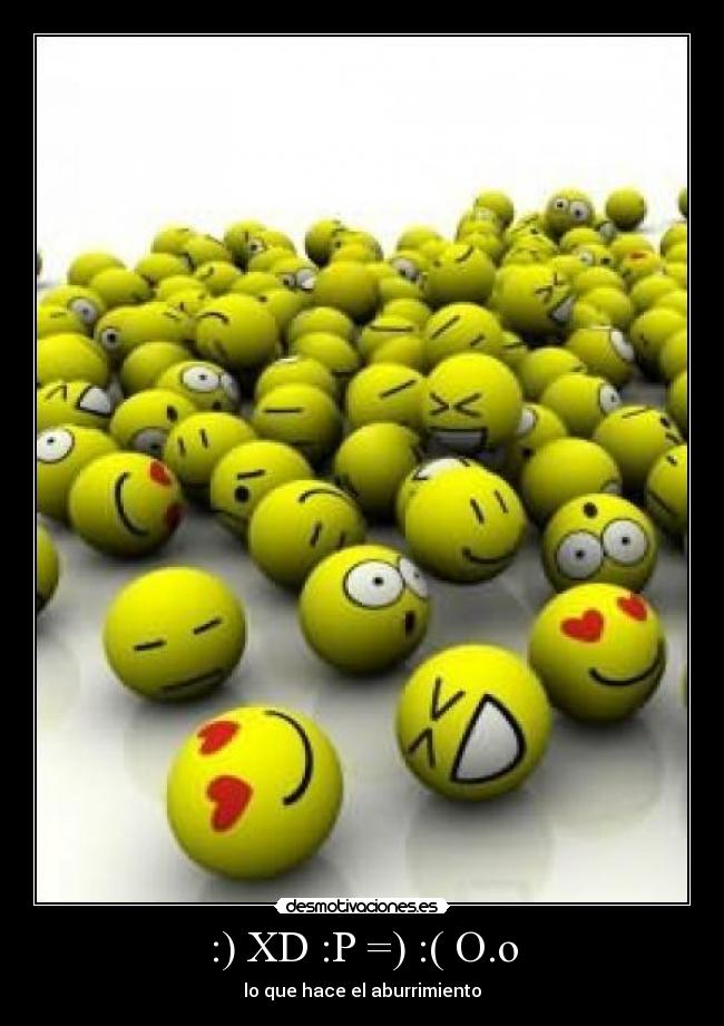 :) XD :P =) :( O.o -