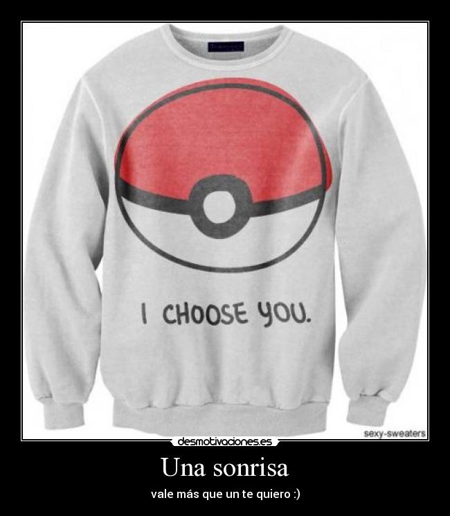 Una sonrisa - vale más que un te quiero :)