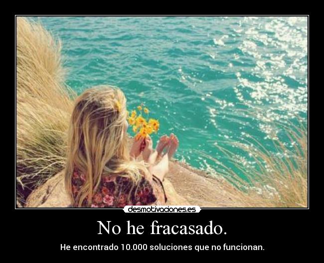 No he fracasado. - 