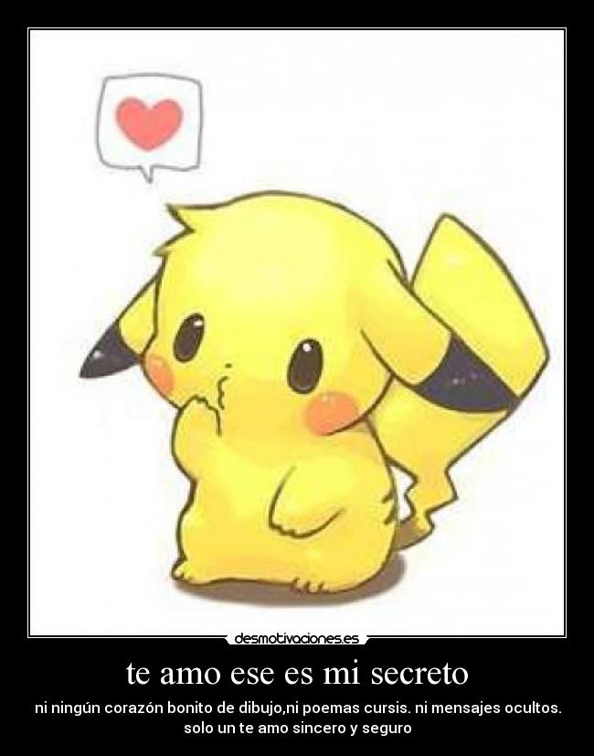 te amo ese es mi secreto -