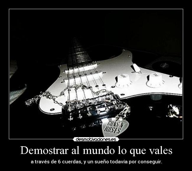 Demostrar al mundo lo que vales -